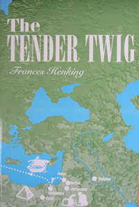 The Tender Twig by Francis Henking